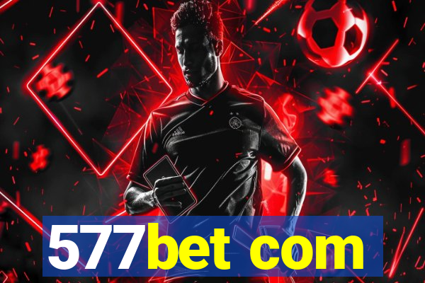 577bet com